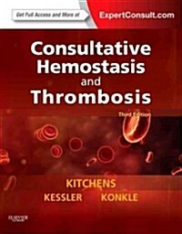 Consultative Hemostasis and Thrombosis : Expert Consult - Online and Print (Hardcover, 3 Revised edition)