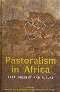 Pastoralism in Africa : Past, Present and Future (Hardcover)