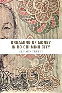 Dreaming of Money in Ho Chi Minh City (Paperback)