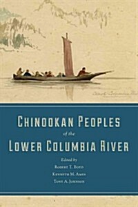 Chinookan Peoples of the Lower Columbia (Hardcover)