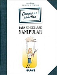 Cuaderno Practico Para No Dejarse Manipular (Paperback)