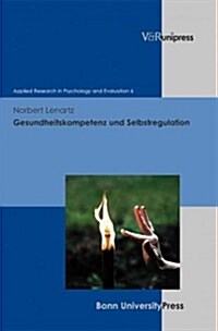 Gesundheitskompetenz Und Selbstregulation (Hardcover)