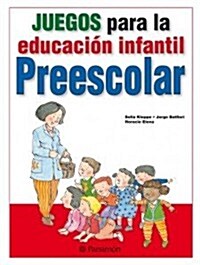 Juegos Para La Educaci줻 Infantil Preescolar (Hardcover)