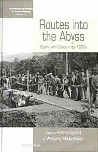 Routes into the Abyss : Coping with Crises in the 1930s (Hardcover)