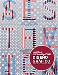 100 Ideas Que Cambiaron El Diseno Grafico (Paperback)