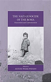 The Nazi Genocide of the Roma : Reassessment and Commemoration (Hardcover)