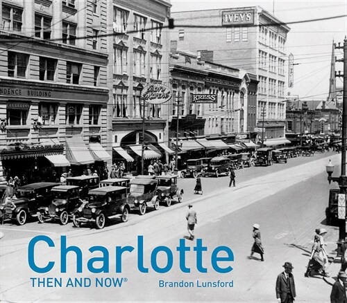 Charlotte Then and Now (R) (Hardcover)