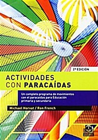 Actividades con paraca?as / Activities with parachute (Paperback)