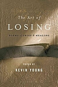 The Art of Losing: Poems of Grief and Healing (Paperback)