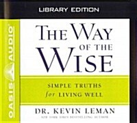 The Way of the Wise (Library Edition): Simple Truths for Living Well (Audio CD, Library)