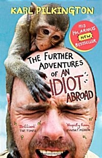 The Further Adventures of an Idiot Abroad (Paperback, Main)