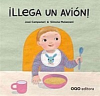 Llega Un Avi? / A Plane Comes (Hardcover)