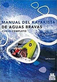 Manual Del Kayakista De Aguas Bravas (Paperback)