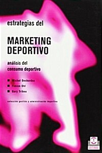 Estrategias del marketing deportivo / Sports marketing strategies (Paperback)