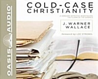 Cold-Case Christianity: A Homicide Detective Investigates the Claims of the Gospels (Audio CD)