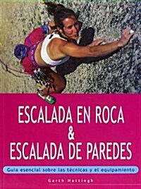 Escalada en roca & escalada de paredes / Rock climbing & wall climbing (Paperback)