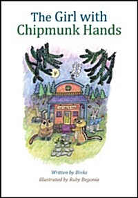 The Girl with Chipmunk Hands (Hardcover)