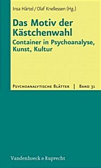 Das Motiv Der Kastchenwahl: Container in Psychoanalyse, Kunst, Kultur (Paperback)