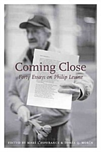 Coming Close: Forty Essays on Philip Levine (Paperback)