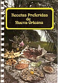 Recetas Preferidas de Nueva Orle?s / Favorite New Orleans recipes (Paperback, Spiral)