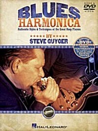 Blues Harmonica: Authentic Styles & Techniques of the Great Harp Players (Hardcover)