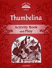 [중고] Classic Tales Second Edition: Level 2: Thumbelina Activity Book & Play (Paperback, 2 Revised edition)