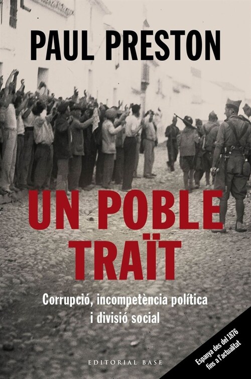 UN POBLE TRAOT. CORRUPCIO, INCOMPETENCIA POLITICA I DIVISIO (Paperback)