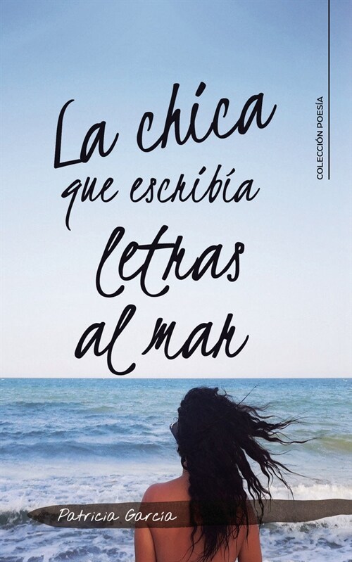 LA CHICA QUE ESCRIBIA LETRAS AL MAR (Paperback)