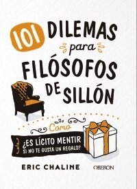 101 DILEMAS PARA FILOSOFOS DE SILLON (Hardcover)