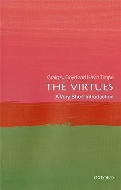 The Virtues : A Very Short Introduction (Paperback)