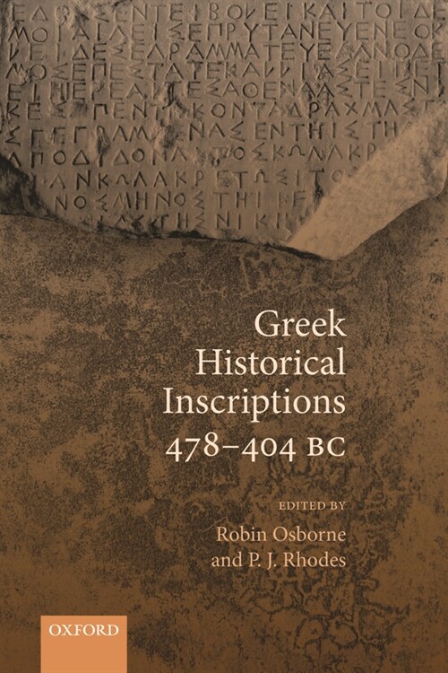 Greek Historical Inscriptions 478-404 BC (Paperback)