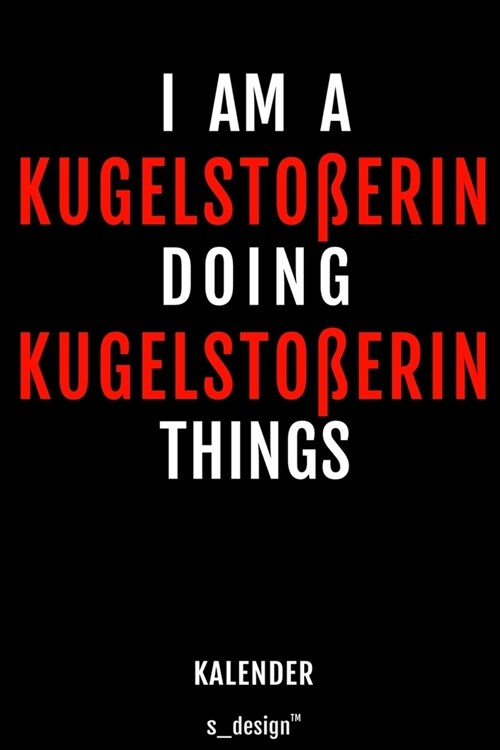 Kalender f? Kugelsto?r / Kugelsto?rin: Immerw?render Kalender / 365 Tage Tagebuch / Journal [3 Tage pro Seite] f? Notizen, Planung / Planungen / (Paperback)