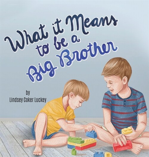 What it Means to be a Big Brother (Hardcover)