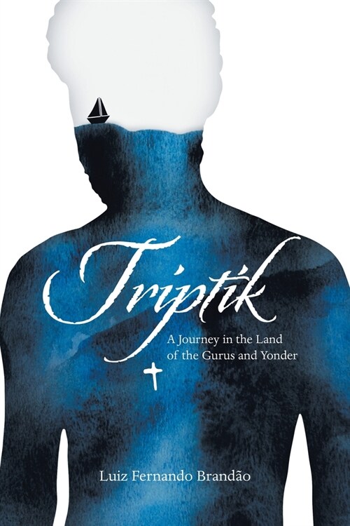 Triptik: A Journey in the Land of the Gurus and Yonder (Paperback)