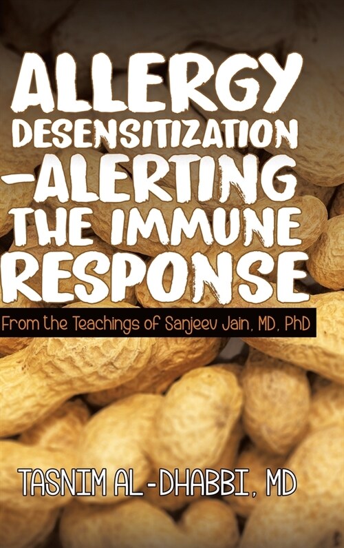 Allergy Desensitization-Altering the Immune Response (Hardcover)