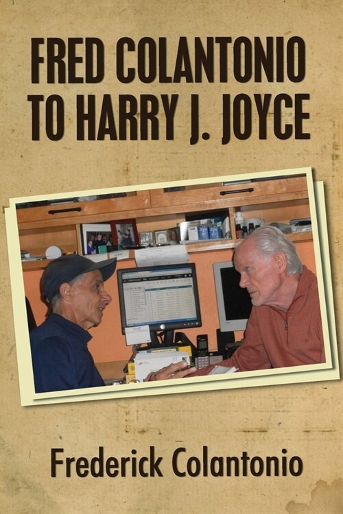 Fred Colantonio to Harry J. Joyce (Paperback)