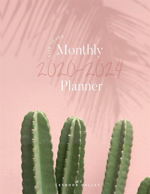 Five Years Monthly Planner 2020-2024: 5 Y and Calendar - 5 Year Planner and Monthly Calendar with Holidays - Agenda Schedule Organizer and 60 Months C (Paperback)