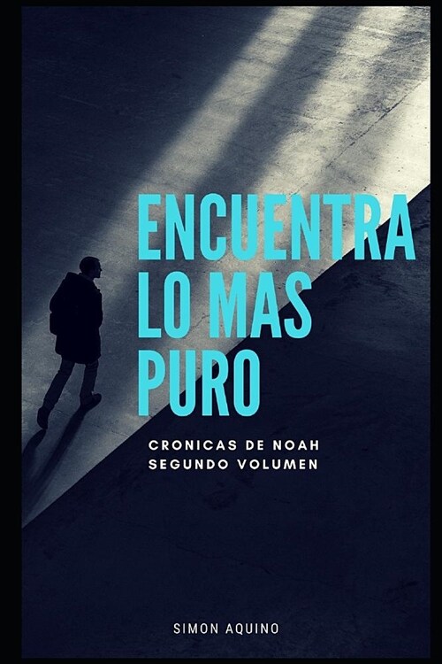 Encuentra lo m? puro: cr?icas de Noah (Paperback)