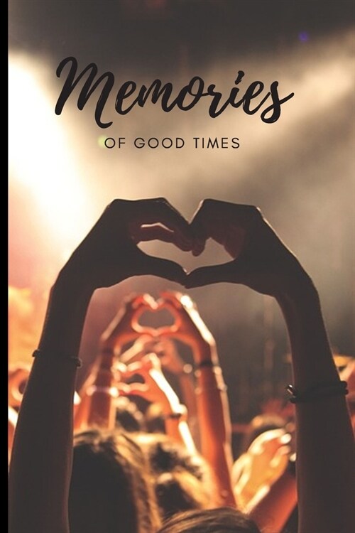 Memories of good times: Lined Notebook Journal, 120 pages, A5 sized (Paperback)