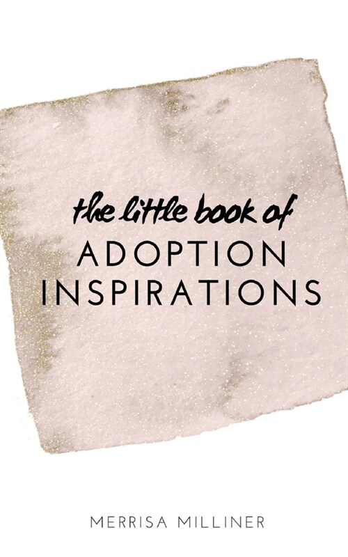 The Little Book of Adoption Inspirations (Paperback)