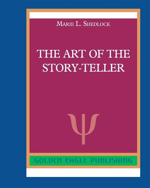 The Art of the Story-Teller (Paperback)