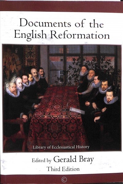 Documents of the English Reformation : Third Edition (Paperback)