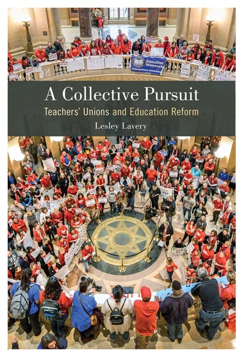 A Collective Pursuit: Teachers Unions and Education Reform (Hardcover)