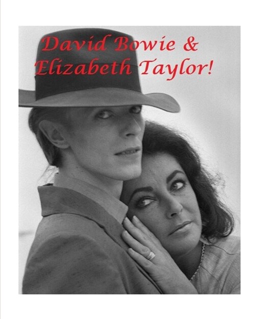 David Bowie and Elizabeth Taylor (Paperback)
