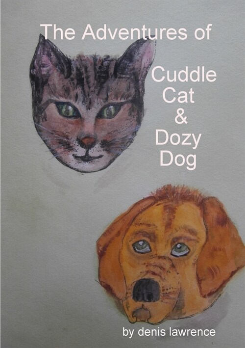 The Adventures of Cuddle Cat and Dozy Dog (Paperback)