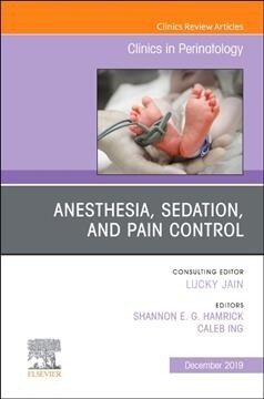 Anesthesia, Sedation, and Pain Control: Volume 46-4 (Hardcover)