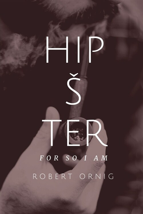 Hipster, for so I am (Paperback)