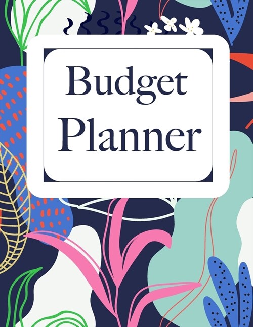 Budget Planner: Finance Budget Planner by a Year, Monthly, Weekly & Daily Budgeting Bill Organizer Journal - Business Money Tracker - (Paperback)