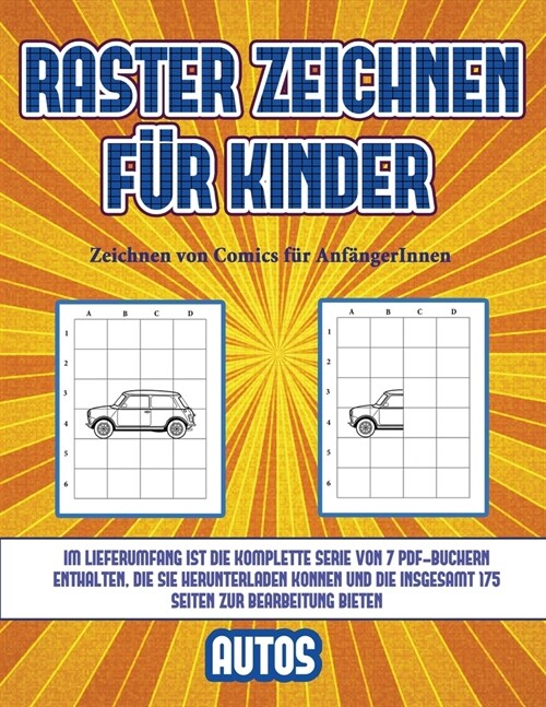 Zeichnen von Comics f? Anf?gerInnen (Raster zeichnen f? Kinder - Autos): Dieses Buch bringt Kindern bei, wie man Comic-Tiere mit Hilfe von Rastern (Paperback)