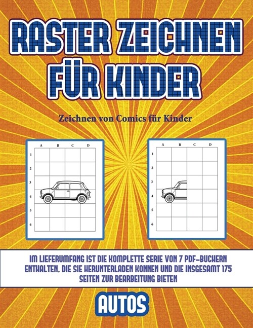 Zeichnen von Comics f? Kinder (Raster zeichnen f? Kinder - Autos): Dieses Buch bringt Kindern bei, wie man Comic-Tiere mit Hilfe von Rastern zeichne (Paperback)